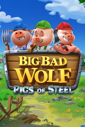 Big Bad Wolf: Pigs of Steel бесплатная демо игра онлайн казино | Покер Дом