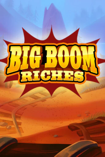 Big Boom Riches бесплатная демо игра онлайн казино | Покер Дом