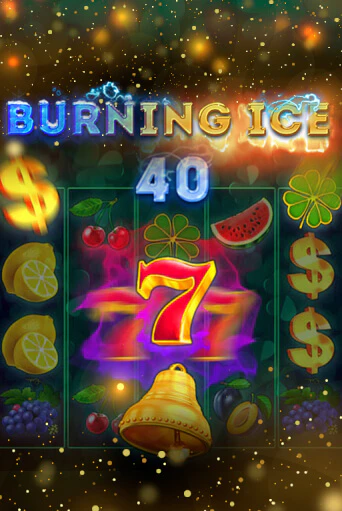 Burning Ice 40 бесплатная демо игра онлайн казино | Покер Дом