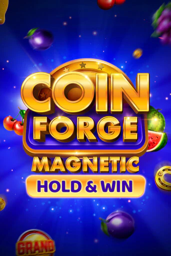 Coin Forge Magnetic бесплатная демо игра онлайн казино | Покер Дом