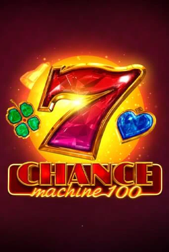 Chance Machine 100 бесплатная демо игра онлайн казино | Покер Дом