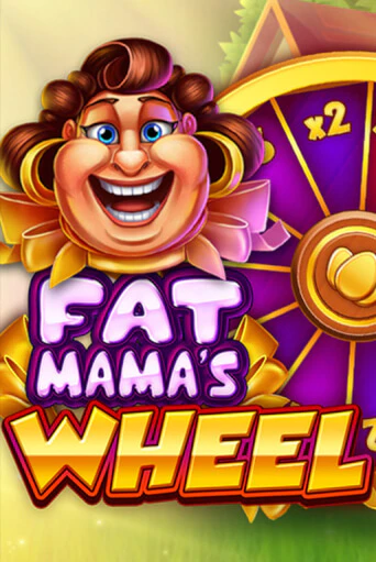 Fat Mama's Wheel бесплатная демо игра онлайн казино | Покер Дом
