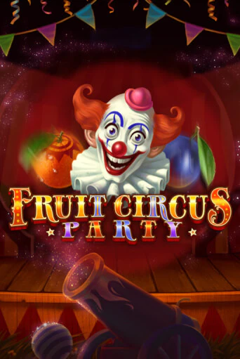 Fruit Circus Party бесплатная демо игра онлайн казино | Покер Дом