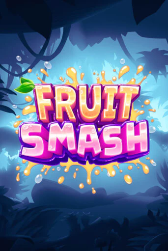 Fruit Smash бесплатная демо игра онлайн казино | Покер Дом
