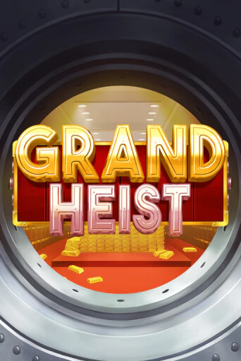 Grand Heist бесплатная демо игра онлайн казино | Покер Дом