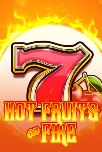 Hot Fruits on Fire бесплатная демо игра онлайн казино | Покер Дом