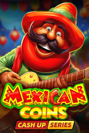 Mexican Coins: Cash Up бесплатная демо игра онлайн казино | Покер Дом