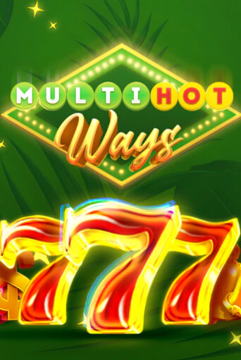 Multi Hot Ways бесплатная демо игра онлайн казино | Покер Дом