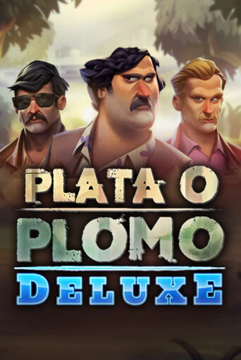 Plata o Plomo Deluxe бесплатная демо игра онлайн казино | Покер Дом