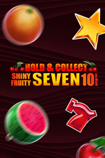 Shiny Fruity Seven 10 Lines Hold And Collect бесплатная демо игра онлайн казино | Покер Дом
