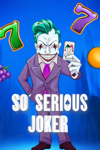 So Serious Joker бесплатная демо игра онлайн казино | Покер Дом