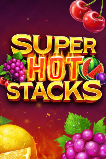 Super Hot Stacks бесплатная демо игра онлайн казино | Покер Дом
