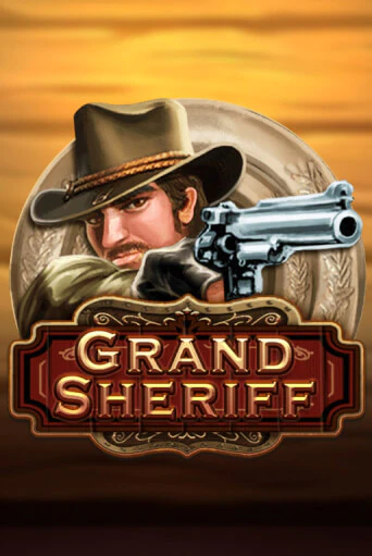 Grand Sheriff бесплатная демо игра онлайн казино | Покер Дом