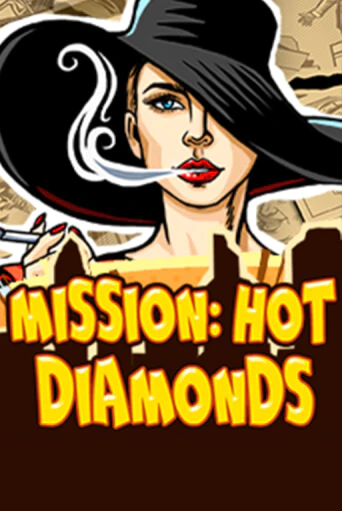 Mission: Hot Diamonds бесплатная демо игра онлайн казино | Покер Дом